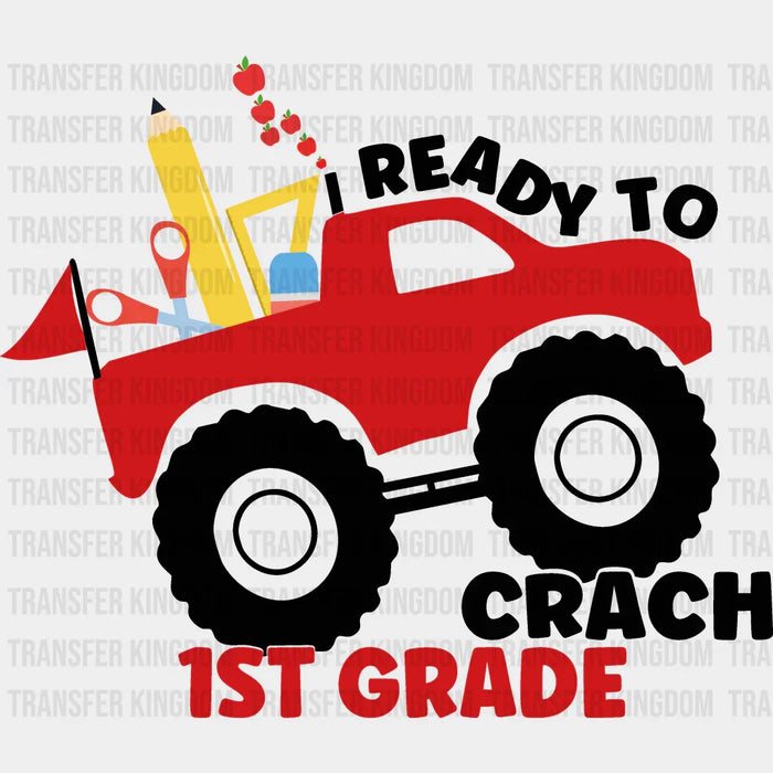 Ready To Crach 1st Grade - Back To School DTF Transfer
