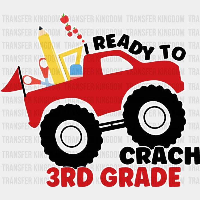 Ready To Crach 3rd Grade - Back To School DTF Transfer