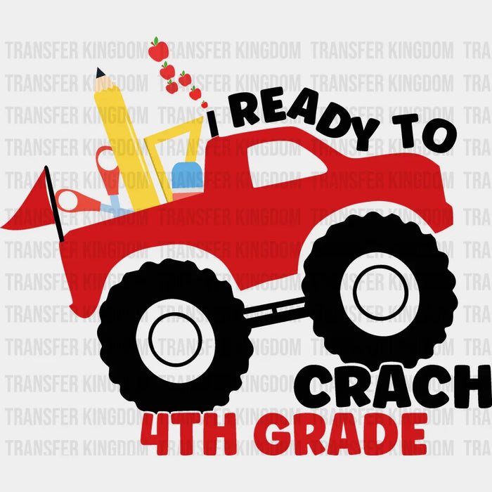 Ready To Crach 4Th Grade - Back To School DTF Transfer