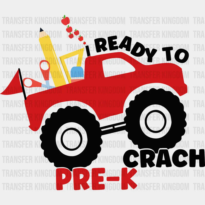 Ready To Crach Pre-K - Back To School DTF Transfer