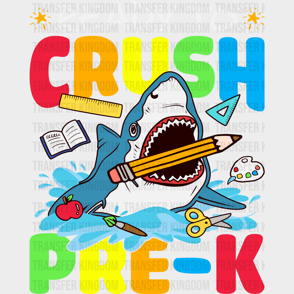 Ready To Crush Pre-K Design - Dtf Heat Transfer