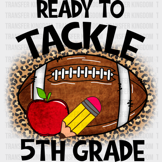 Ready To Tackle 5Th Grade - Back To School DTF Transfer - Transfer Kingdom