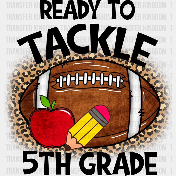 Ready To Tackle 5Th Grade - Back To School DTF Transfer