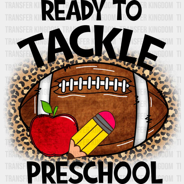 Ready To Tackle Preschool - Back To School DTF Transfer