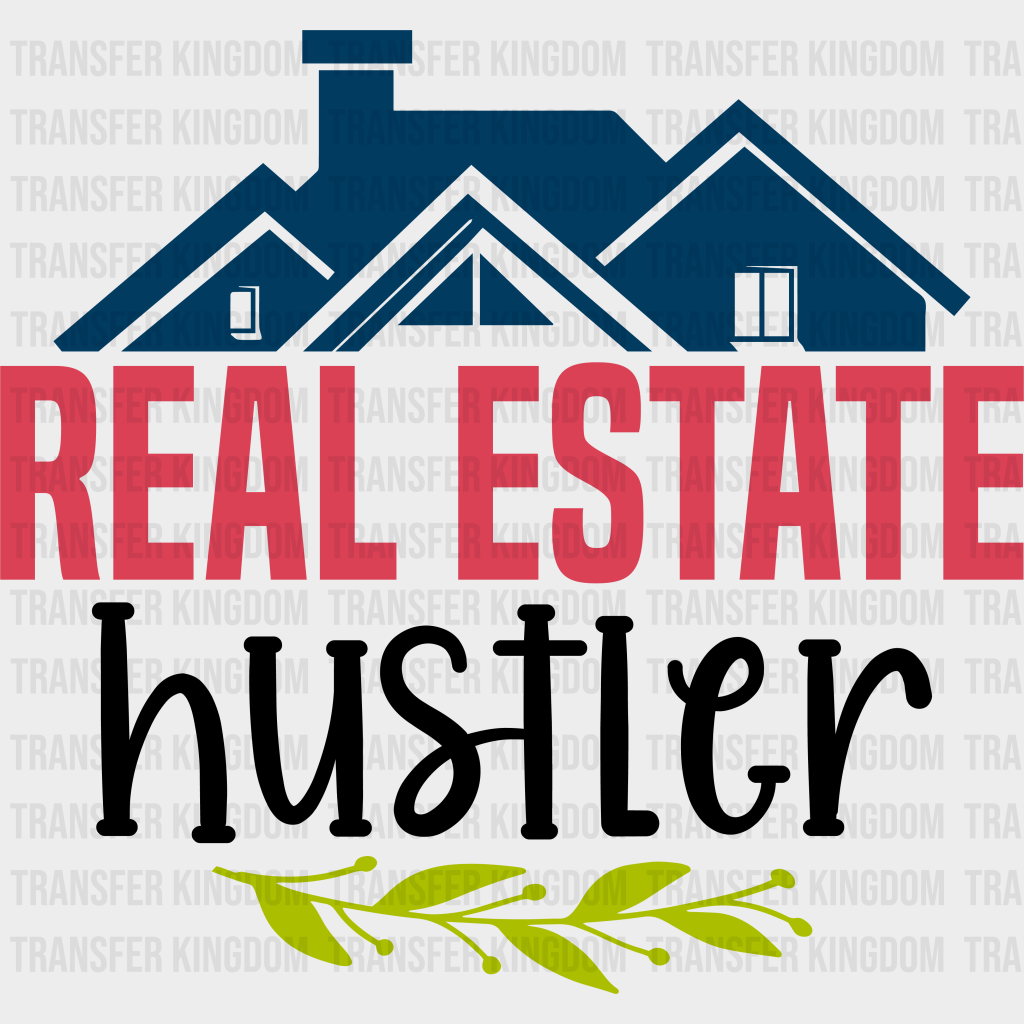 Real Estate Hustler Design - Realtor Dtf Heat Transfer