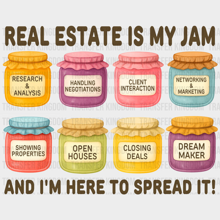 Real Estate Is My Jam, And I'm Here To Spread It - Realtor DTF Transfers