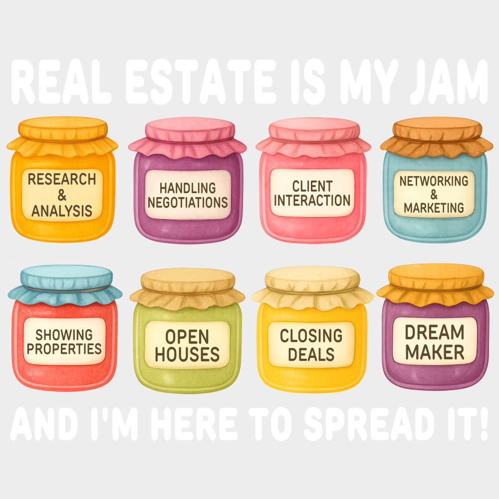 Real Estate Is My Jam And I’m Here To Spread It - Realtor DTF Transfers Adult Unisex - S & M (10’’) / Light Color