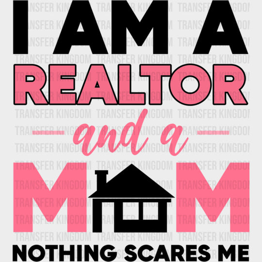 Realtor And A Mom - Realtor DTF Transfers Adult Unisex - S & M (10’’) / Dark Color Design (See Imaging)
