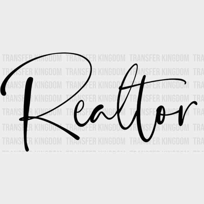 Realtor B&W Cursive - Realtor DTF Transfers
