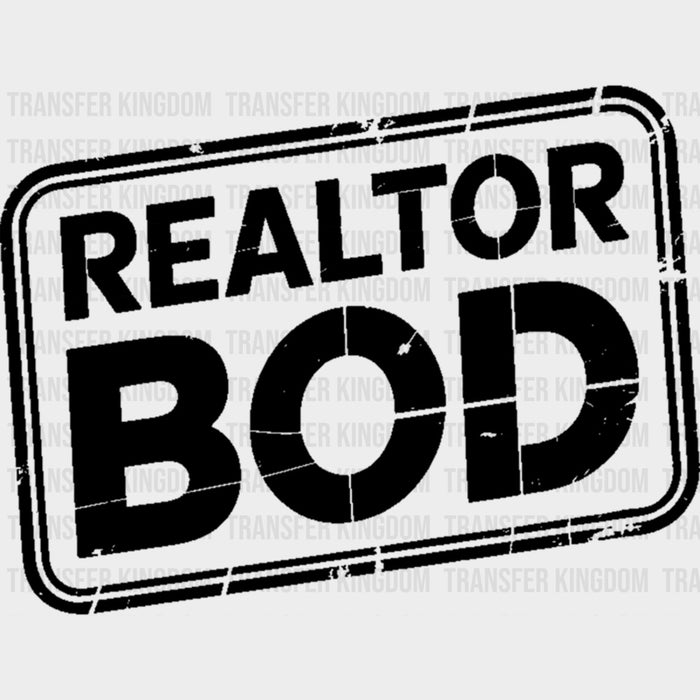Realtor Bod B&W - Realtor DTF Transfers