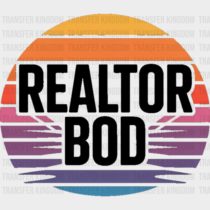 Realtor Bod - Realtor DTF Transfers