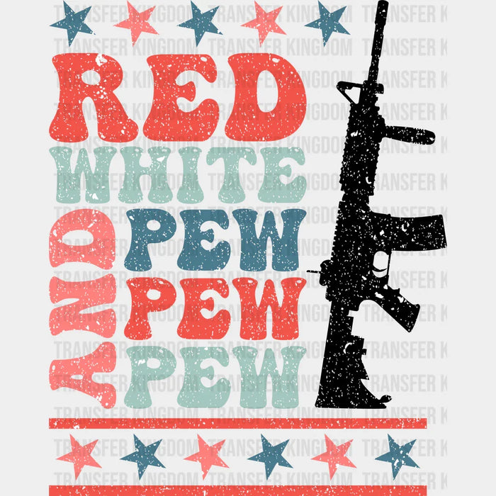 Red White And PEW DTF Transfer