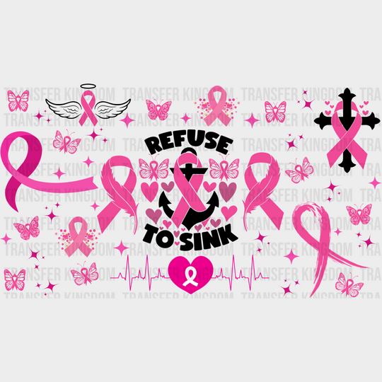 Refuse To Sink - Awareness Cup Wrap Uv Sticker Permanent Dtf Decal