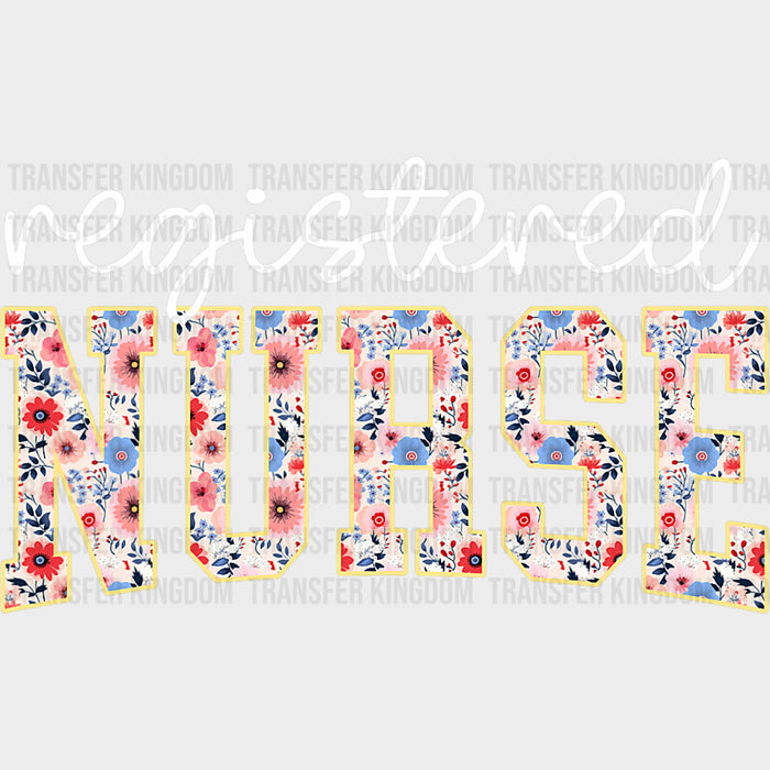 Registered Nurse Colorful Flowers - Registered Nurse DTF Transfers