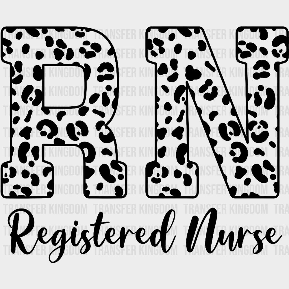 Registered Nurse Leopard Print B&W - Registered Nurse DTF Transfers Adult Unisex - S & M (10’’) / Dark Color Design