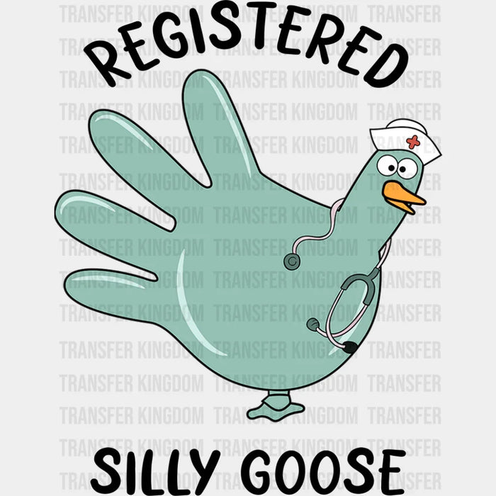 Registered Silly Goose - Funny DTF Transfer