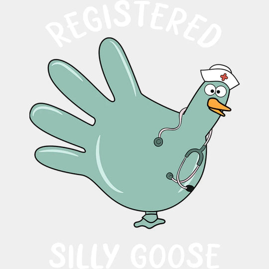 Registered Silly Goose - Funny DTF Transfer Adult Unisex - S & M (10’’) / Light Color Design (See Imaging)