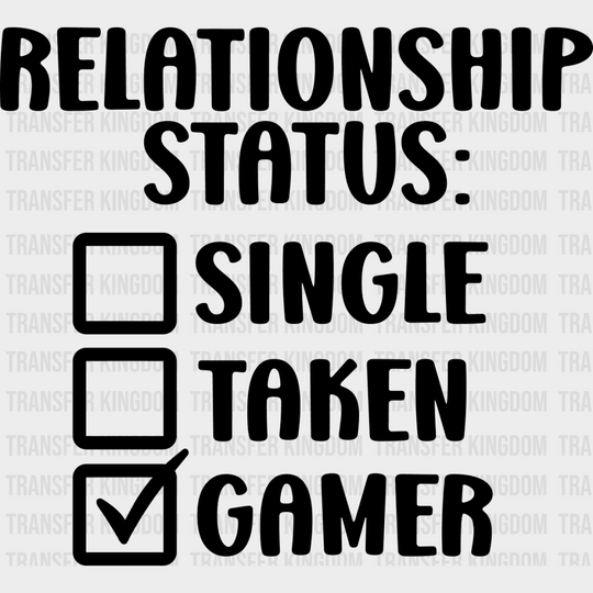 Relationship Status Gamer - Video Game Dtf Heat Transfer Unisex S & M (10’’) / Dark Color