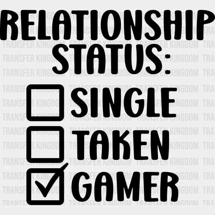 Relationship Status Gamer - Video Game DTF Heat Transfer