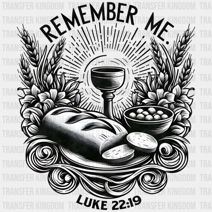 Remember Me Luke 22:19 - Christianity DTF Transfer