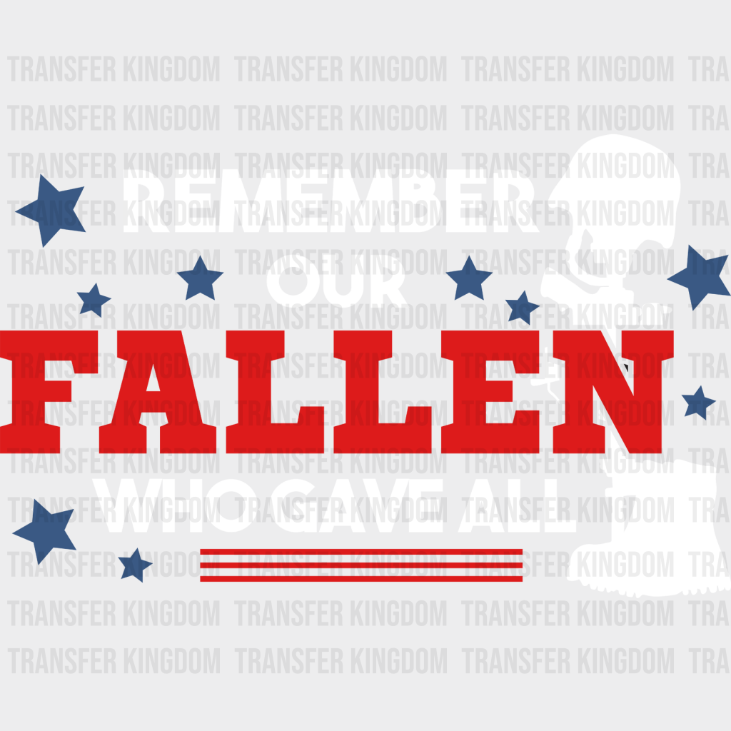 Remember Our Fallen- Memorial Day DTF Transfer - Transfer Kingdom