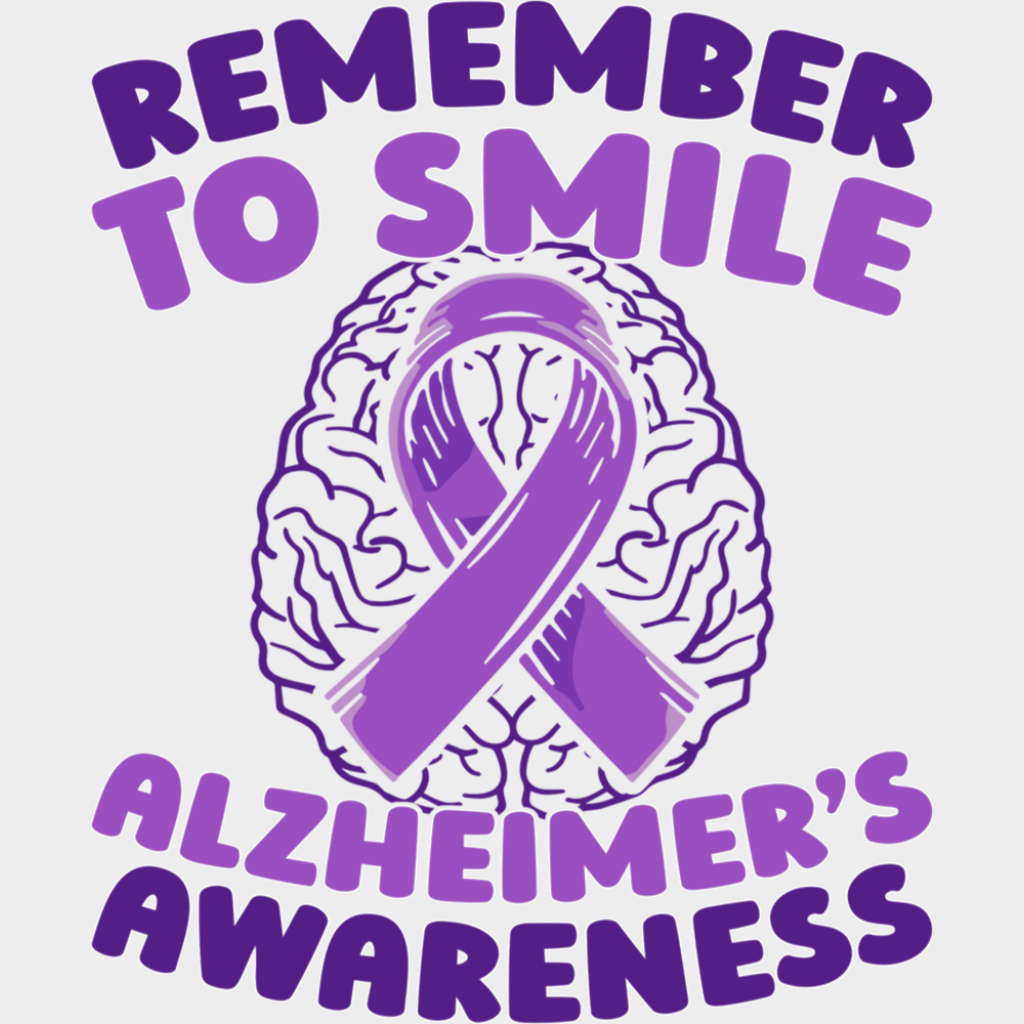Remember To Smile - Alzheimer’s Awareness DTF Transfer Adult Unisex - S & M (10’’) / Light Color Design (See Imaging)