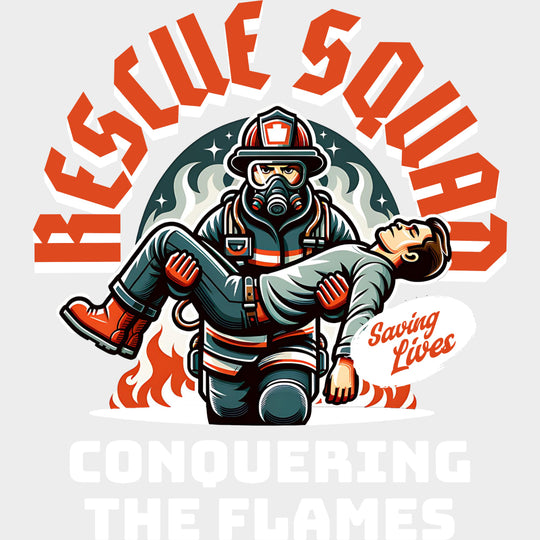 Rescue Squad Conquering The Flames - Fire Department DTF Transfers Adult Unisex - S & M (10’’) / Light Color Design