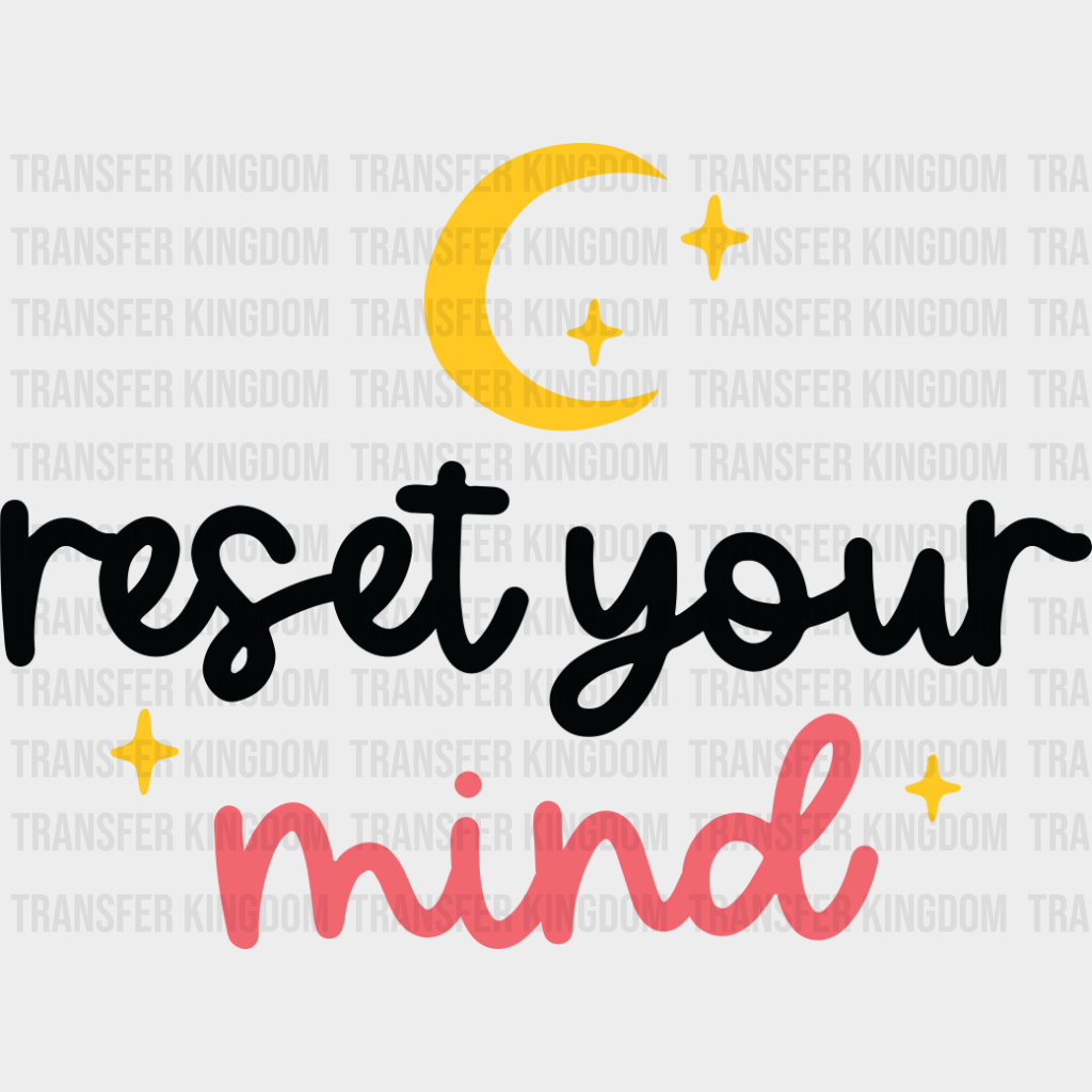 Reset Your Mind - Yoga DTF Transfer Unisex - S & M (10’’) Dark Color Design (See Imaging)