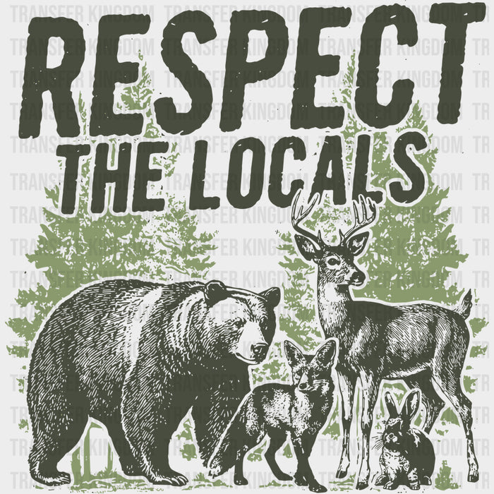 Respect The Locals - Hiking DTF Transfers