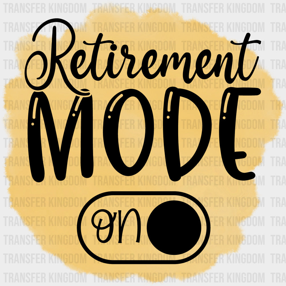 Retirement Mode On - Retirement DTF Transfers Adult Unisex - S & M (10’’) / Dark Color Design (See Imaging)