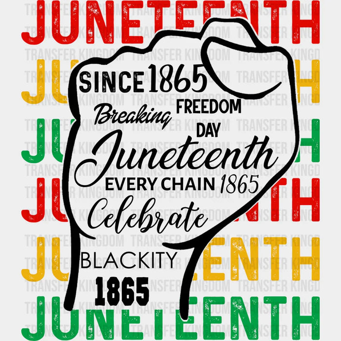 Rising Fist Celebrate Blackity - Juneteenth DTF Heat Transfer