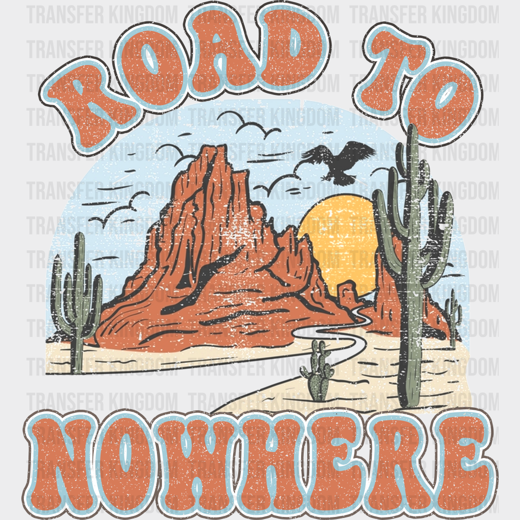 Road To Nowhere Design - Western Dtf Transfers