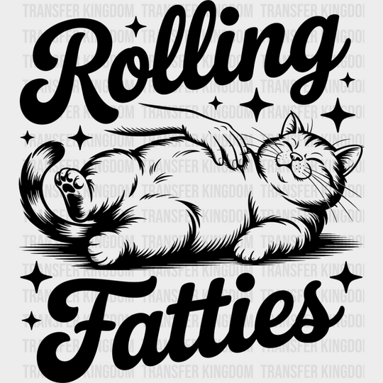 Rolling Fatties - Cats DTF Transfer Adult Unisex - S & M (10’’) / Dark Color Design (See Imaging)