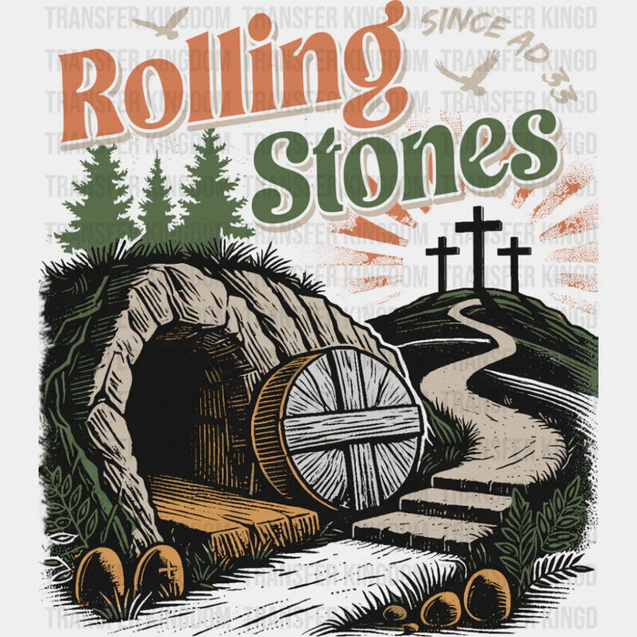 Rolling Stones Since AD 33 Design - Christianity DTF Transfer