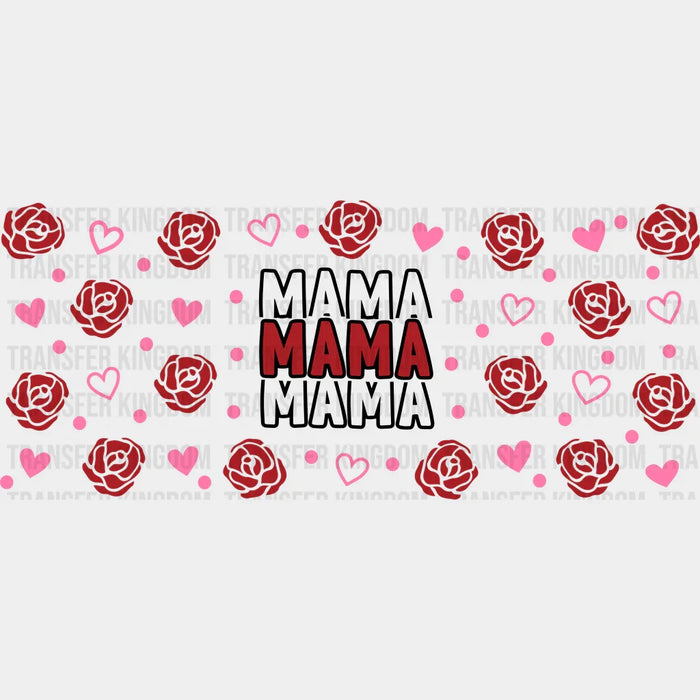 Roses Mama Mother's Day UV DTF Transfer Cup Wrap UV DTF Sticker
