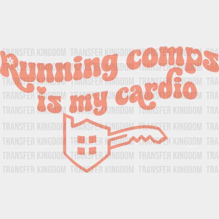 Running Comps Is My Cardio - Realtor Iron On DTF Transfer