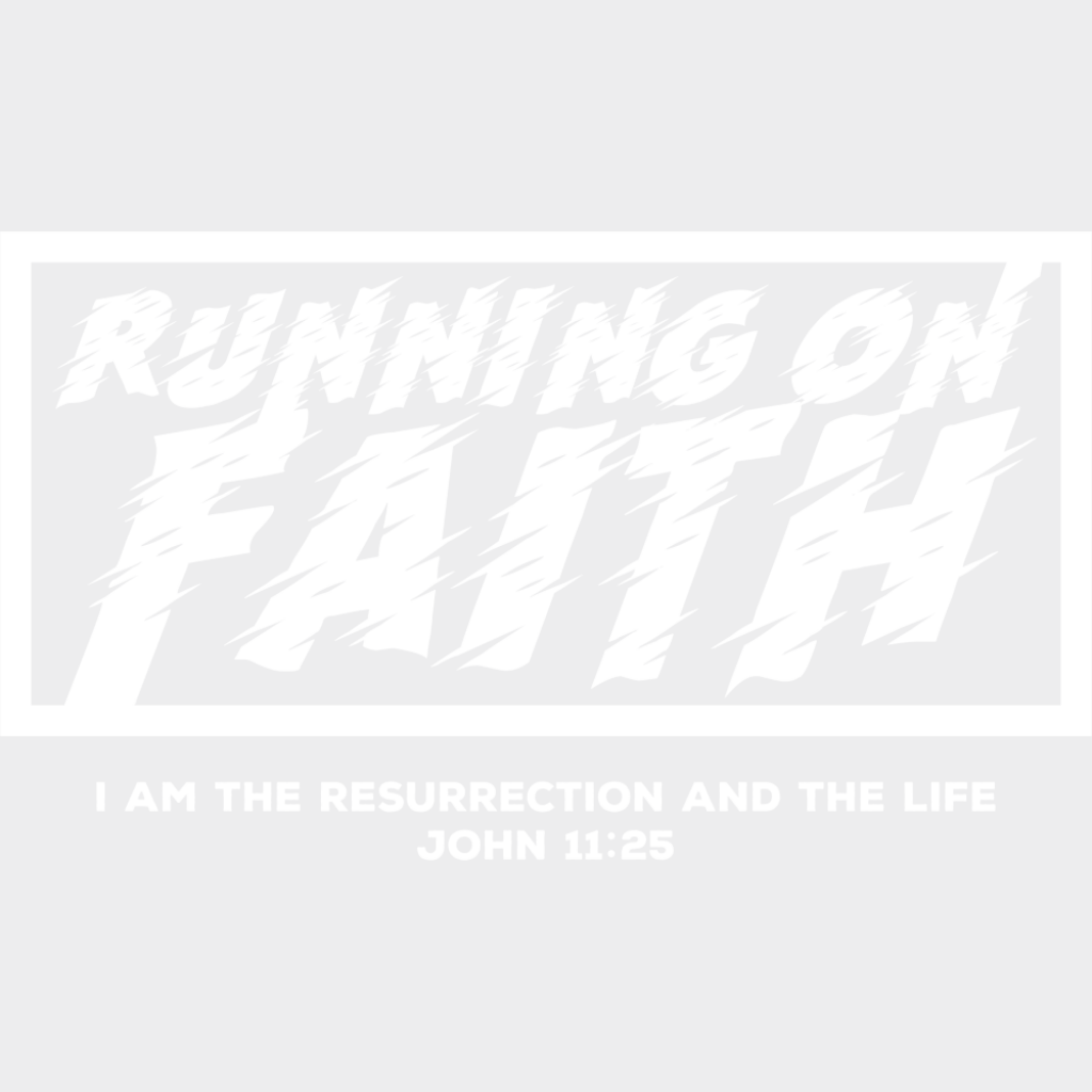 Running On Faith I Am The Resurrection And The Life - Christianity DTF Transfer Adult Unisex - S & M (10’’) / Light