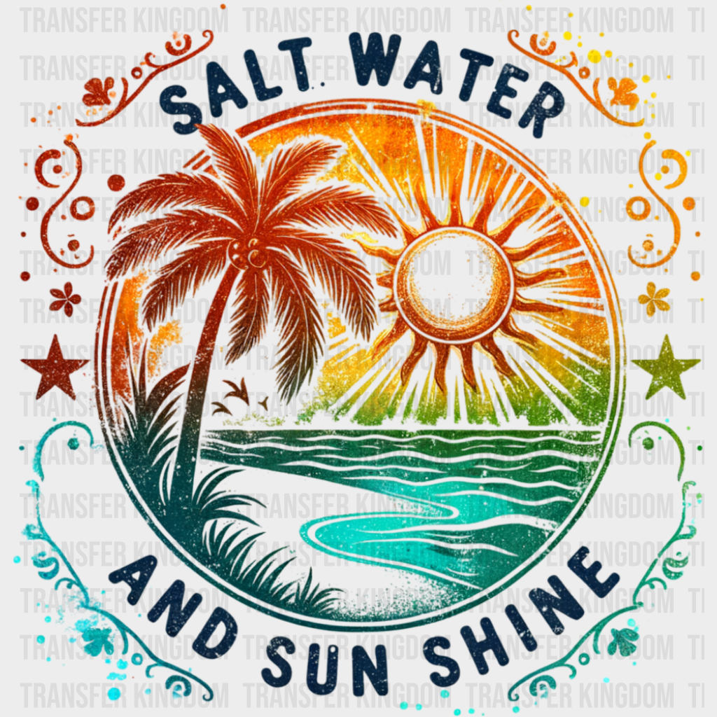 Salt Water And Sun Shine - Summer DTF Transfer Adult Unisex - S & M (10’’) / Dark Color Design (See Imaging)