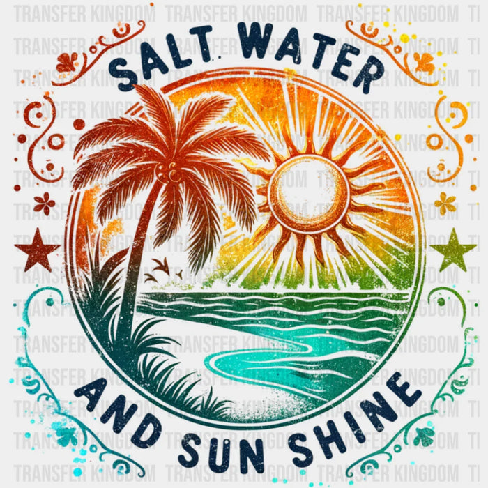 Salt Water And Sun Shine - Summer DTF Transfer