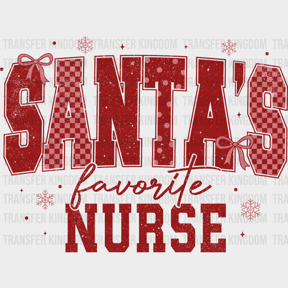 Santa’s Favorite Nurse - Nurse DTF Transfer Adult Unisex - S & M (10’’) / Red Color Design (See Imaging)