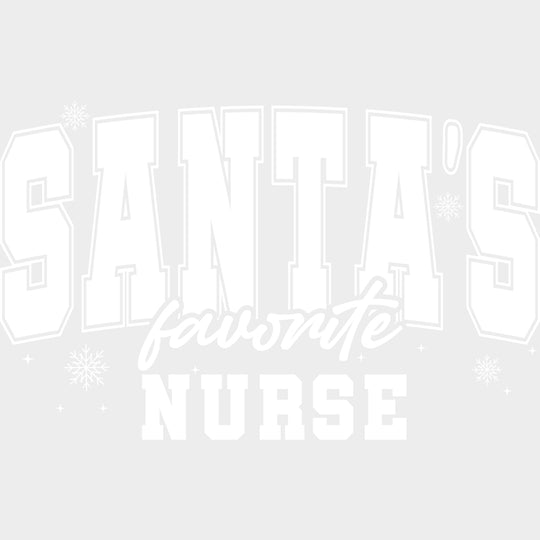 Santa’s Favorite Nurse - Nurse DTF Transfers Adult Unisex - S & M (10’’) / Light Color Design (See Imaging)