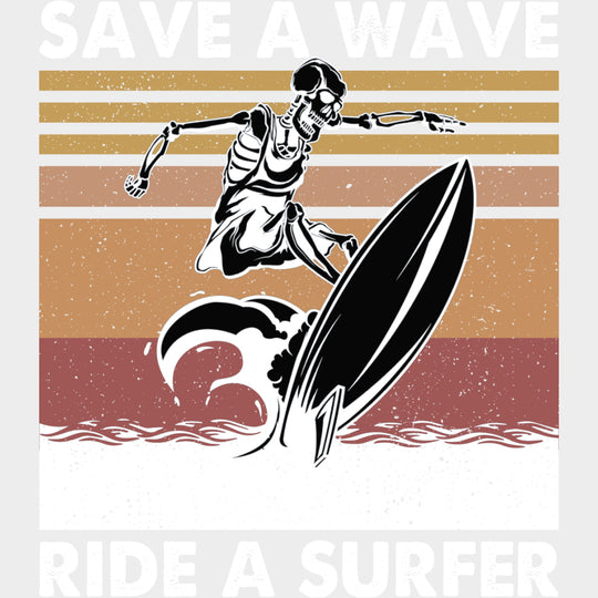 Save A Wave, Ride A Surfer - Surfing DTF Transfers transfer-kingdom Light Color Design (See Imaging)
