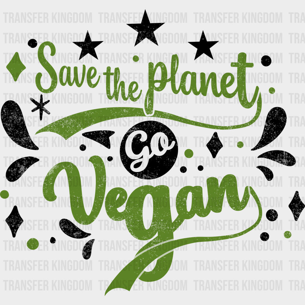 Save The Planet Go Vegan - Vegan DTF Transfers - Adult Unisex - S & M (10’’) / Dark Color Design (See Imaging)