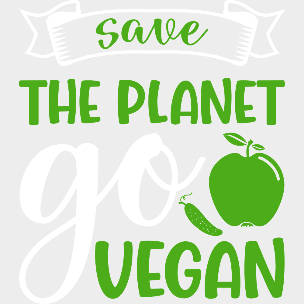 Save The Planet Go Vegan - Vegan DTF Transfers - Adult Unisex - S & M (10’’) / Light Color Design (See Imaging)