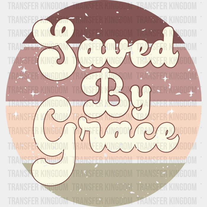 Saved By Grace Vintage Design - Christianity DTF Transfer