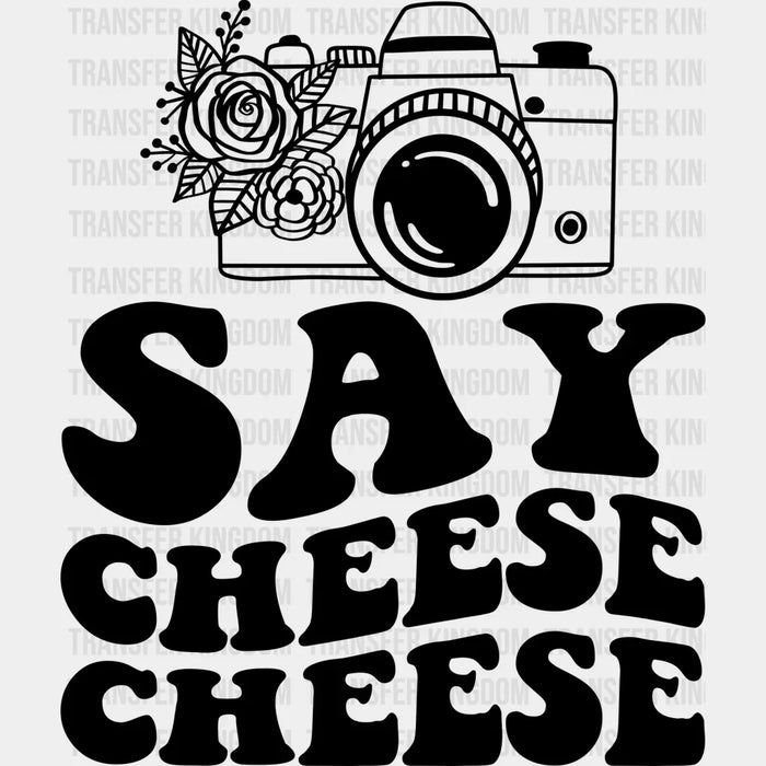 Say Cheese Camera Design - Photography Iron On DTF Transfer