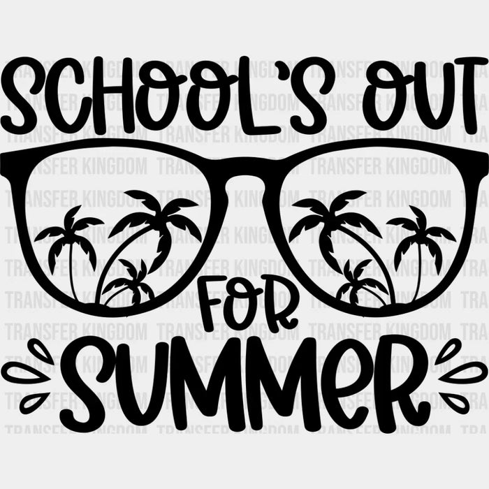 School's Out For Summer B&W - Last Day Of School DTF Transfer