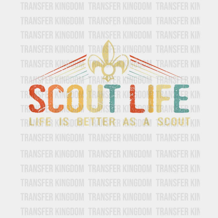 Scout Life and Life Is Better As A Scout Vintage   Design - DTF heat transfer