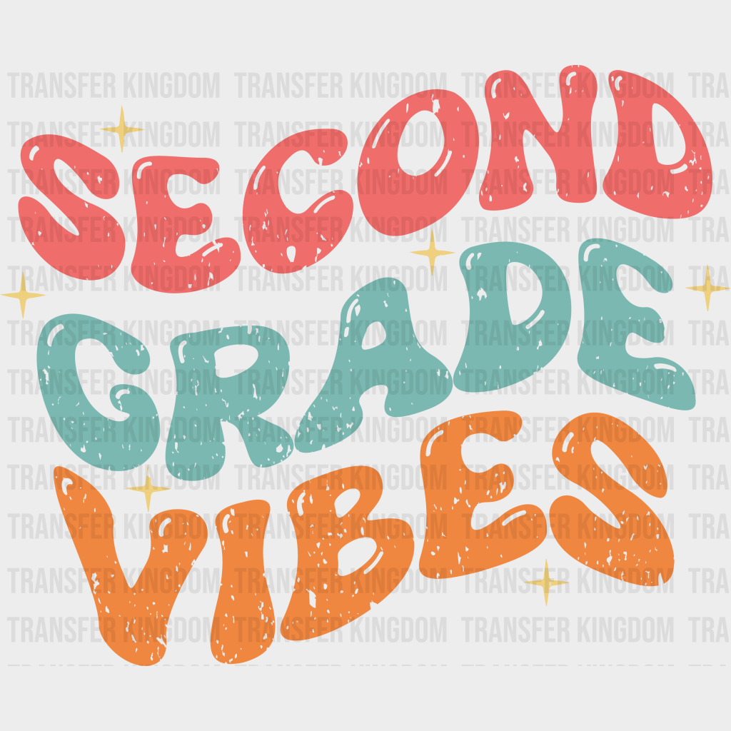 Second Grade Vibes - Back To School DTF Transfer - Transfer Kingdom