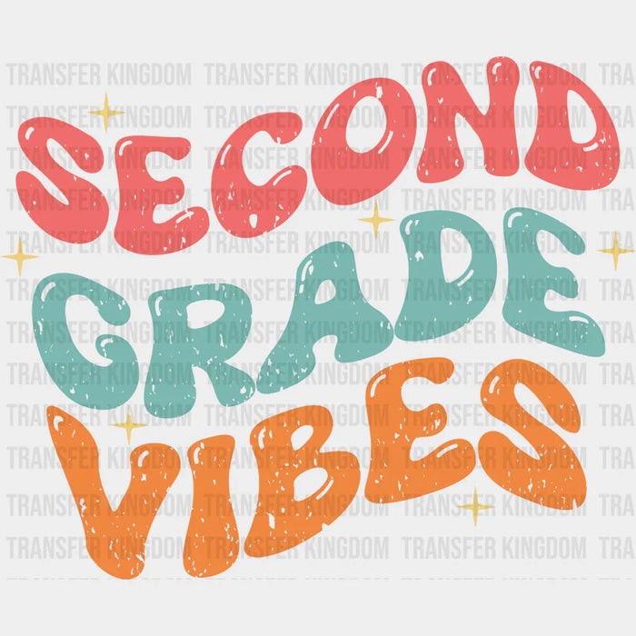 Second Grade Vibes - Back To School DTF Transfer